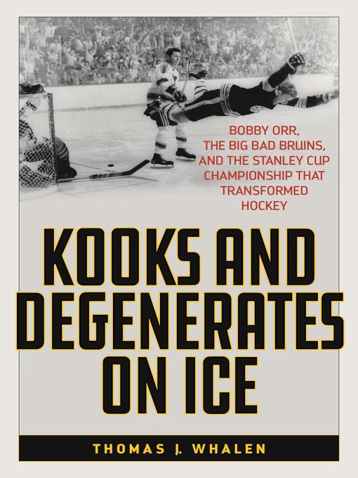 Title details for Kooks and Degenerates on Ice by Thomas J. Whalen - Available